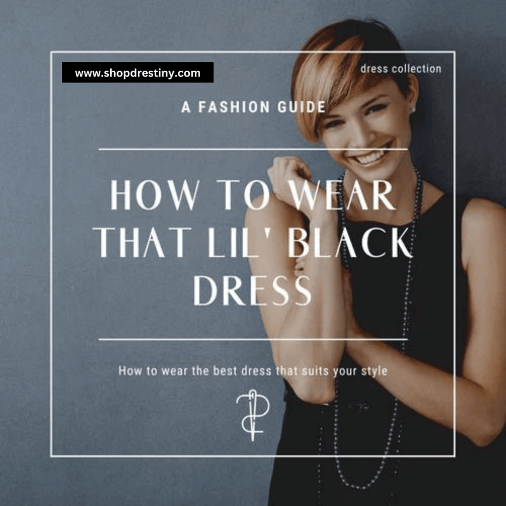Exactly How To Wear A Black Dress - Drestiny
