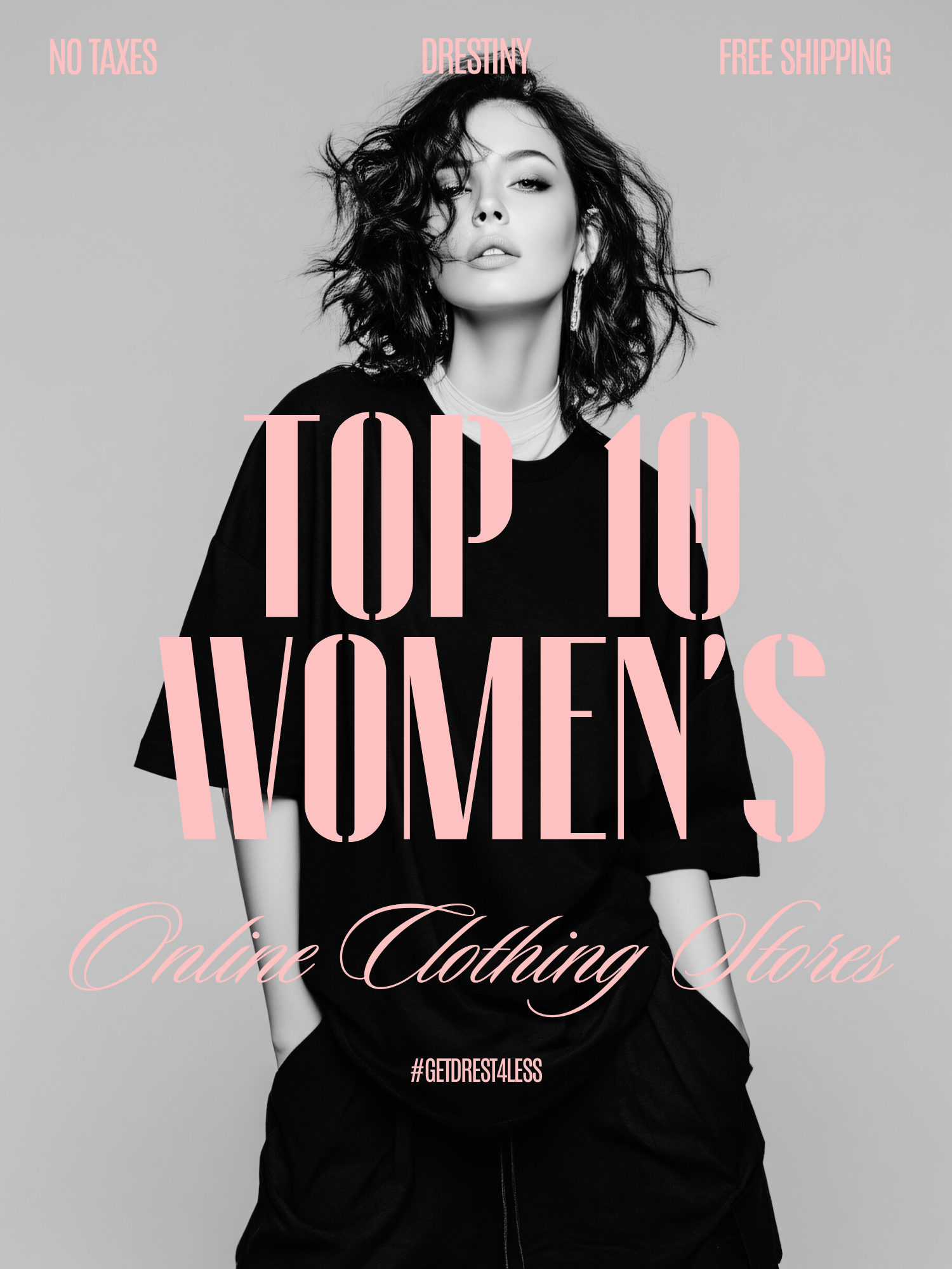 Top 10 women’s online clothing stores 2025 — Drestiny editorial hero image promoting affordable luxury, no taxes, and free shipping.