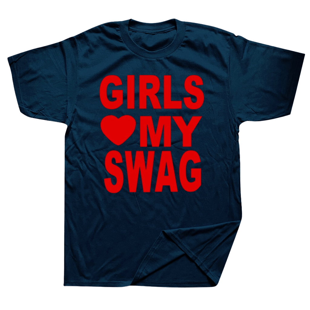 Men's GIRLS LOVE MY SWAG Streetwear T-Shirt